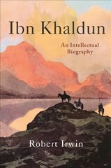 Ibn Khaldun: An Intellectual Biography цена и информация | Биографии, автобиогафии, мемуары | 220.lv