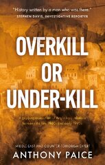 Overkill or Under-kill цена и информация | Исторические книги | 220.lv