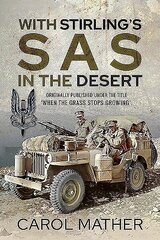 With Stirling's SAS in the Desert: When the Grass Stops Growing cena un informācija | Sociālo zinātņu grāmatas | 220.lv