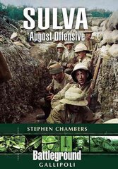 Suvla: August Offensive - Gallipoli cena un informācija | Vēstures grāmatas | 220.lv
