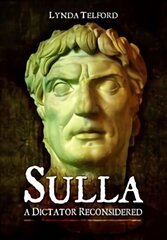 Sulla: A Dictator Reconsidered cena un informācija | Vēstures grāmatas | 220.lv