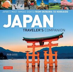 Japan Traveler's Companion: Japan's Most Famous Sights From Okinawa to Hokkaido цена и информация | Путеводители, путешествия | 220.lv