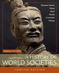 History of World Societies, Concise, Volume 1 11st ed. 2017 цена и информация | Исторические книги | 220.lv