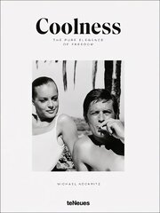 Coolness: The Pure Elegance of Freedom cena un informācija | Grāmatas par fotografēšanu | 220.lv