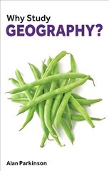 Why Study Geography? cena un informācija | Sociālo zinātņu grāmatas | 220.lv