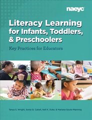 Literacy Learning for Infants, Toddlers, and Preschoolers: Key Practices for Educators cena un informācija | Sociālo zinātņu grāmatas | 220.lv