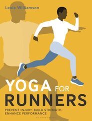 Yoga for Runners: Prevent injury, build strength, enhance performance цена и информация | Книги о питании и здоровом образе жизни | 220.lv