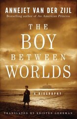 Boy Between Worlds: A Biography цена и информация | Биографии, автобиогафии, мемуары | 220.lv