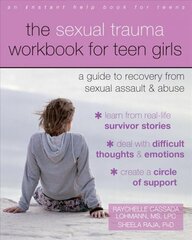 Sexual Trauma Workbook for Teen Girls: A Guide to Recovery from Sexual Assault and Abuse цена и информация | Самоучители | 220.lv