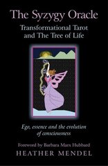 Syzygy Oracle - Transformational Tarot and The T - Ego, essence and the evolution of consciousness: EGO, Essence and the Evolution of Consciousness цена и информация | Самоучители | 220.lv