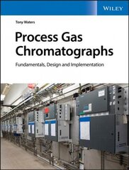 Process Gas Chromatographs - Fundamentals, Design and Implementation: Fundamentals, Design and Implementation цена и информация | Книги по социальным наукам | 220.lv