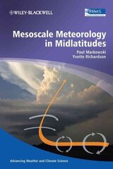 Mesoscale Meteorology in Midlatitudes cena un informācija | Sociālo zinātņu grāmatas | 220.lv