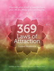 369 Laws of Attraction Guided Workbook: Discover Your Inner Power to Make Your Life Anything You Can Imagine cena un informācija | Pašpalīdzības grāmatas | 220.lv