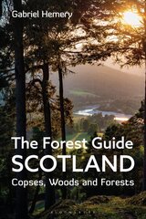 Forest Guide: Scotland: Copses, Woods and Forests of Scotland cena un informācija | Grāmatas par veselīgu dzīvesveidu un uzturu | 220.lv