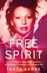 Free Spirit: A Memoir of an Extraordinary Life cena un informācija | Sociālo zinātņu grāmatas | 220.lv