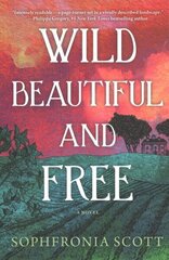 Wild, Beautiful, and Free: A Novel цена и информация | Романы | 220.lv