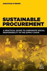 Sustainable Procurement: A Practical Guide to Corporate Social Responsibility in the Supply Chain cena un informācija | Ekonomikas grāmatas | 220.lv