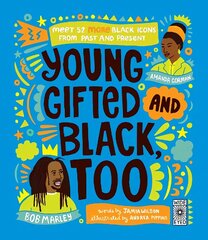 Young, Gifted and Black Too: Meet 52 More Black Icons from Past and Present цена и информация | Книги для подростков  | 220.lv