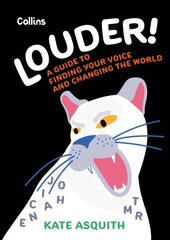 Louder!: A Guide to Finding Your Voice and Changing the World цена и информация | Книги для подростков и молодежи | 220.lv