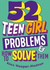 Problem Solved: 52 Teen Girl Problems & How To Solve Them Illustrated edition цена и информация | Книги для подростков и молодежи | 220.lv