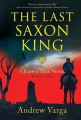 Last Saxon King: A Jump in Time Novel, (Book 1) cena un informācija | Grāmatas pusaudžiem un jauniešiem | 220.lv