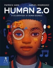 Human 2.0: A Celebration of Human Bionics cena un informācija | Grāmatas pusaudžiem un jauniešiem | 220.lv