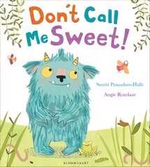 Don't Call Me Sweet! цена и информация | Книги для малышей | 220.lv