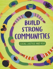 Build Strong Communities: The Power of Empathy and Respect цена и информация | Книги для подростков и молодежи | 220.lv