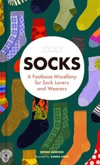 Socks: A Footloose Miscellany for Sock Lovers and Wearers цена и информация | Фантастика, фэнтези | 220.lv