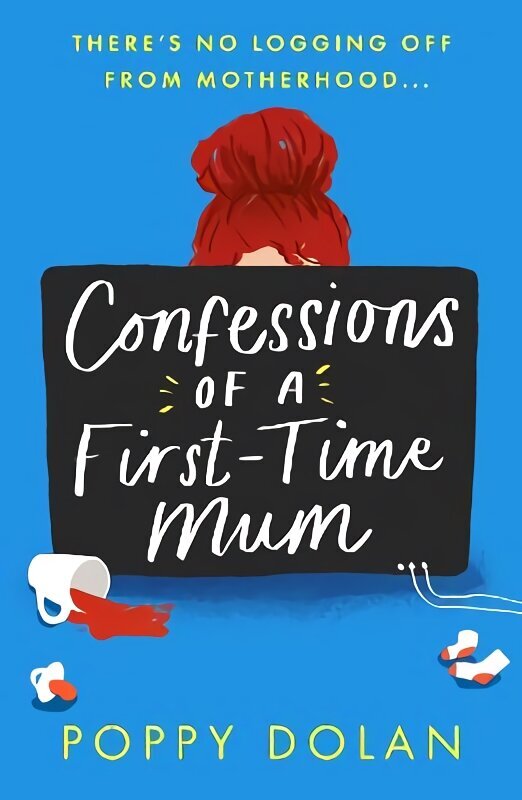 Confessions of a First-Time Mum: A funny, heartwarming novel of motherhood and friendship цена и информация | Fantāzija, fantastikas grāmatas | 220.lv