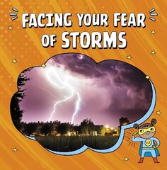 Facing Your Fear of Storms cena un informācija | Grāmatas pusaudžiem un jauniešiem | 220.lv