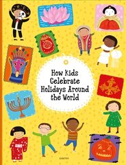 How Kids Celebrate Holidays Around the World цена и информация | Книги для подростков и молодежи | 220.lv