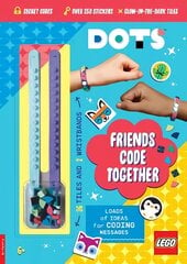 LEGO (R) DOTS (R): Friends Code Together (with stickers, LEGO tiles and two wristbands) cena un informācija | Grāmatas mazuļiem | 220.lv