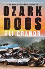 Ozark Dogs: the acclaimed US crime thriller from the award-nominated author цена и информация | Фантастика, фэнтези | 220.lv