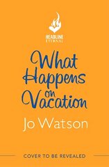 What Happens On Vacation: The brand-new enemies-to-lovers rom-com you won't want to go on holiday without! cena un informācija | Fantāzija, fantastikas grāmatas | 220.lv