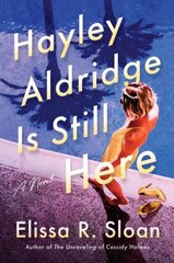 Hayley Aldridge Is Still Here: A Novel cena un informācija | Fantāzija, fantastikas grāmatas | 220.lv