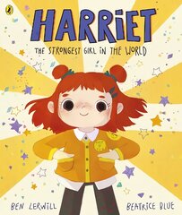 Harriet the Strongest Girl in the World цена и информация | Книги для малышей | 220.lv