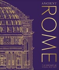Ancient Rome: The Definitive Visual History cena un informācija | Grāmatas pusaudžiem un jauniešiem | 220.lv