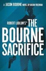 Robert Ludlum's (TM) the Bourne Sacrifice цена и информация | Фантастика, фэнтези | 220.lv