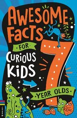 Awesome Facts for Curious Kids: 7 Year Olds cena un informācija | Grāmatas pusaudžiem un jauniešiem | 220.lv