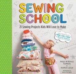 Sewing School: 21 Sewing Projects Kids Will Love to Make cena un informācija | Grāmatas pusaudžiem un jauniešiem | 220.lv