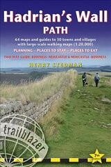 Hadrian's Wall Path Trailblazer walking guide: Two-way guide: Bowness to Newcastle and Newcastle to Bowness 7th New edition цена и информация | Путеводители, путешествия | 220.lv