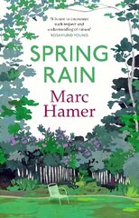 Spring Rain: A wise and life-affirming memoir about how gardens can help us heal цена и информация | Биографии, автобиогафии, мемуары | 220.lv