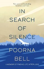 In Search of Silence: A memoir of finding life after loss цена и информация | Биографии, автобиографии, мемуары | 220.lv