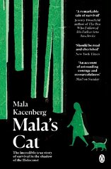 Mala's Cat: The moving and unforgettable true story of one girl's survival during the Holocaust цена и информация | Биографии, автобиогафии, мемуары | 220.lv