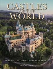 Castles of the World: From Ancient Citadels to Modern Palaces cena un informācija | Grāmatas par fotografēšanu | 220.lv