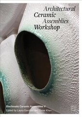 Architectural Ceramic Assemblies Workshop V цена и информация | Книги об архитектуре | 220.lv