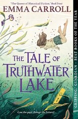 The Tale of Truthwater Lake: 'Absolutely gorgeous.' Hilary McKay Main цена и информация | Книги для подростков  | 220.lv