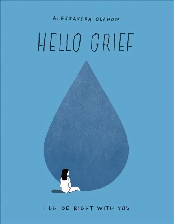 Hello Grief: I'll Be Right with You цена и информация | Pašpalīdzības grāmatas | 220.lv