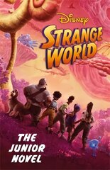 Disney Strange World: The Junior Novel cena un informācija | Grāmatas pusaudžiem un jauniešiem | 220.lv